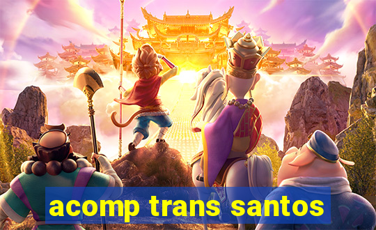 acomp trans santos